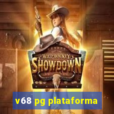 v68 pg plataforma